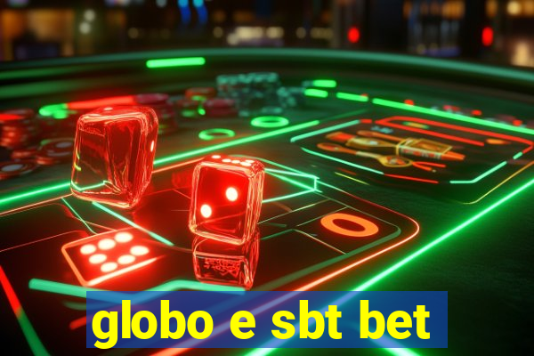 globo e sbt bet